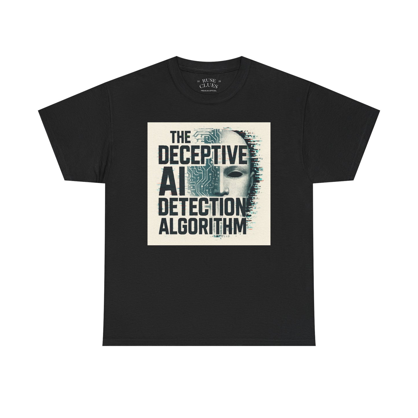 The Deceptive AI Detection Algorithm Ruse Clues® Tee