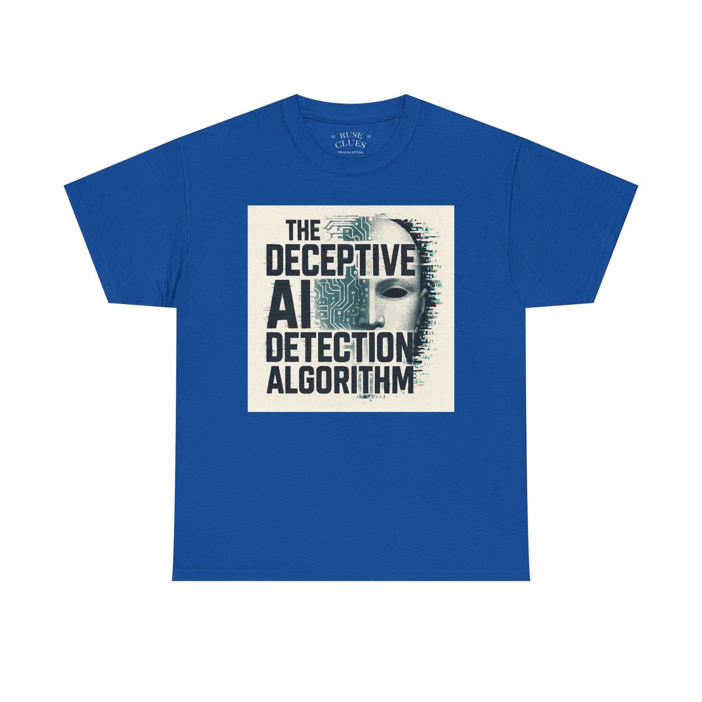 The Deceptive AI Detection Algorithm Ruse Clues® Tee
