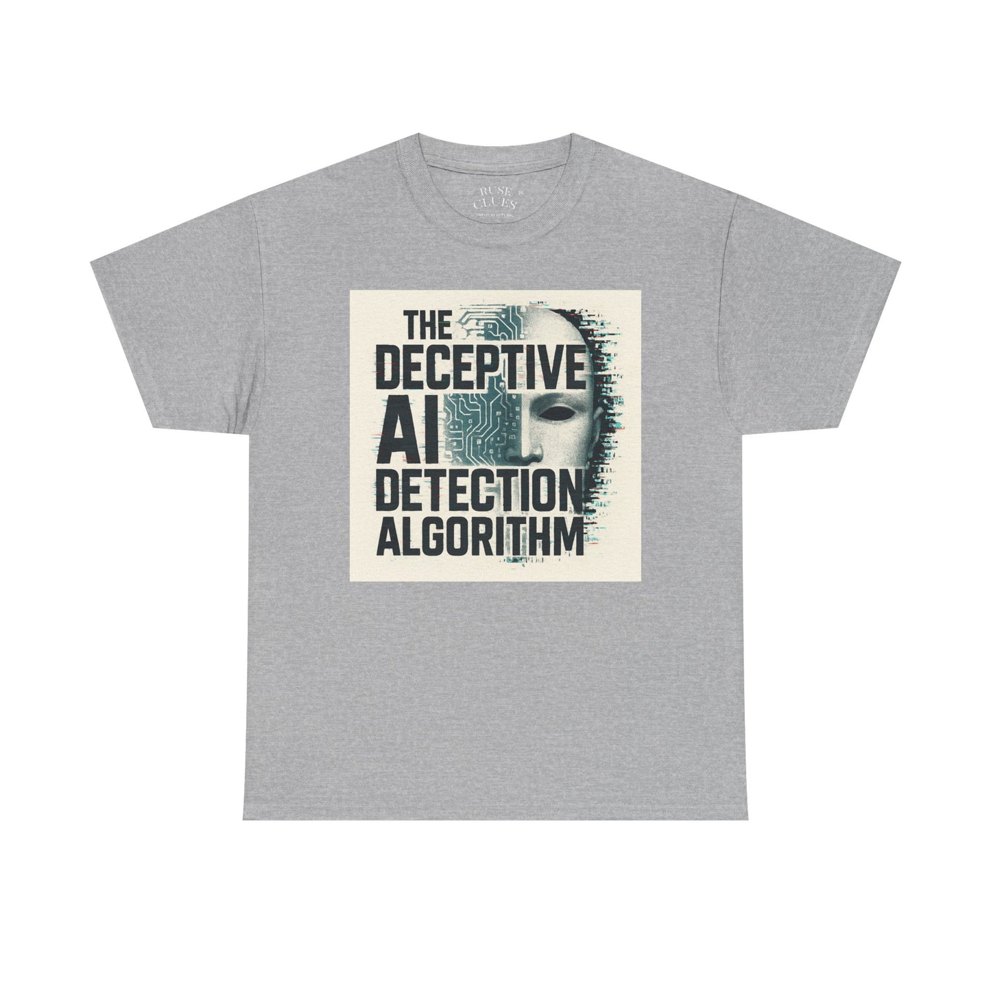 The Deceptive AI Detection Algorithm Ruse Clues® Tee