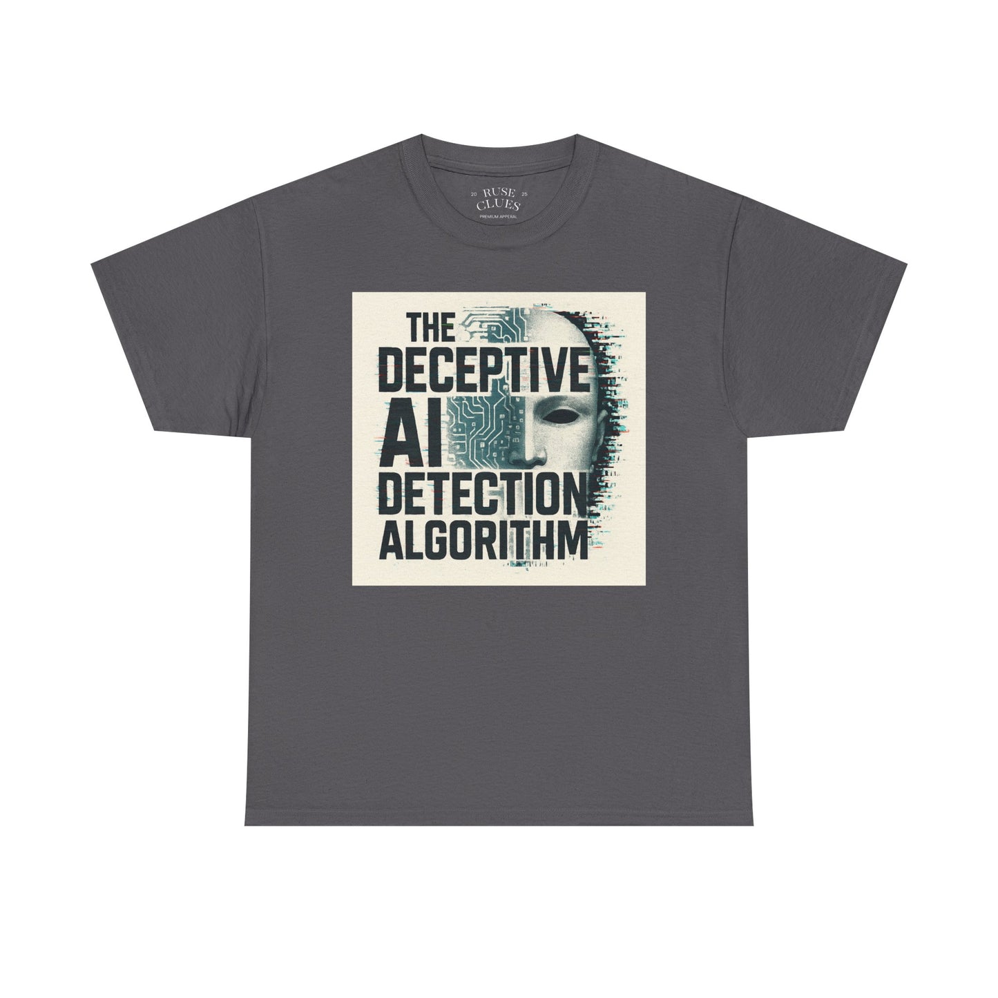 The Deceptive AI Detection Algorithm Ruse Clues® Tee