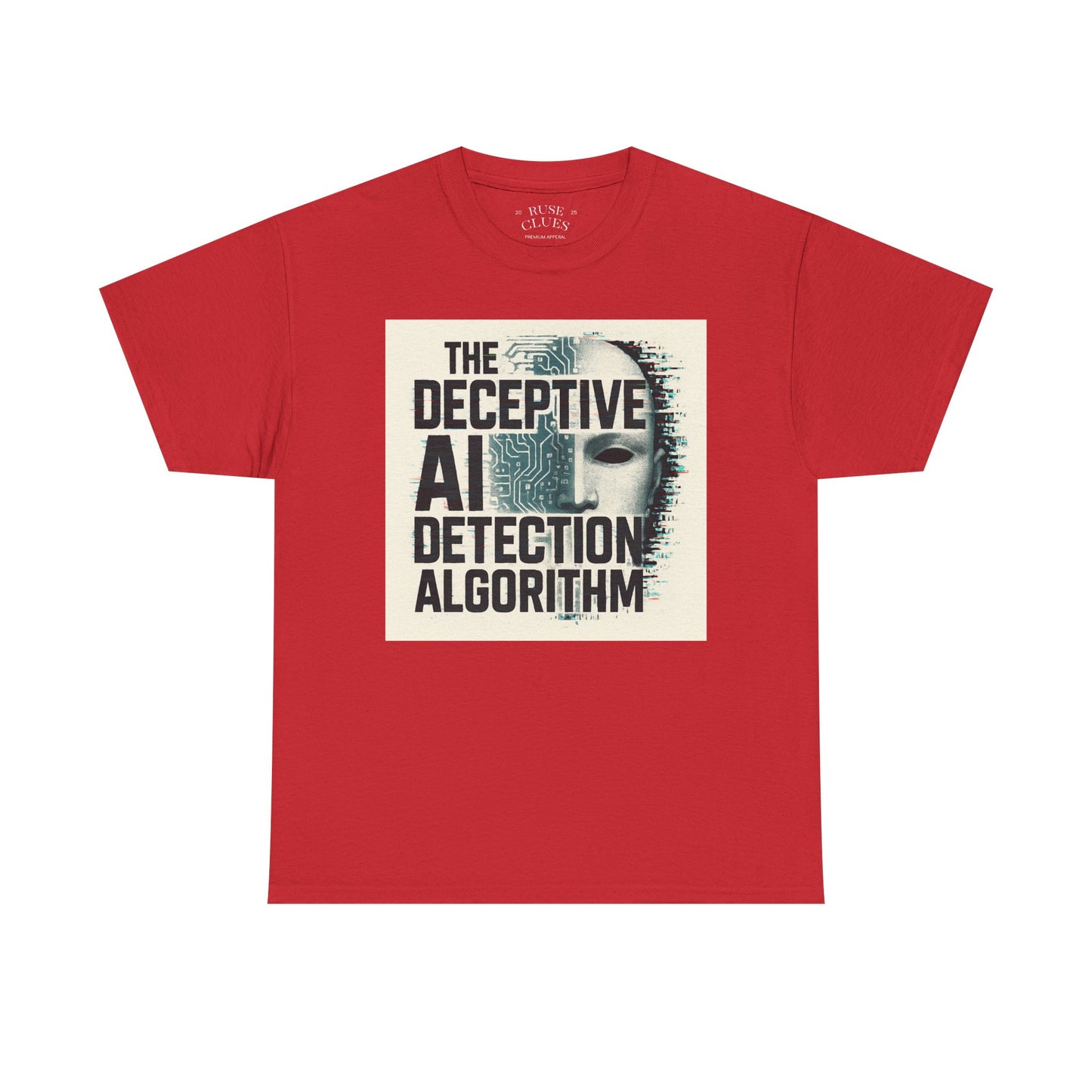The Deceptive AI Detection Algorithm Ruse Clues® Tee