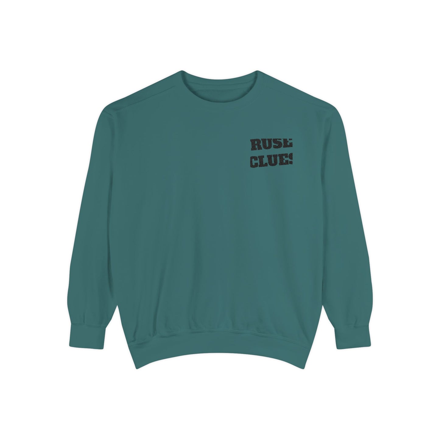 Unisex Garment-Dyed Ruse Clues® Sweatshirt - Cozy, Trendy, Perfect for Everyday Wear, Gift for Friends and Family, Great for Fall and Winter
