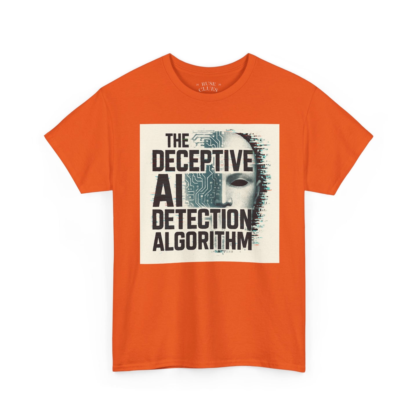 The Deceptive AI Detection Algorithm Ruse Clues® Tee