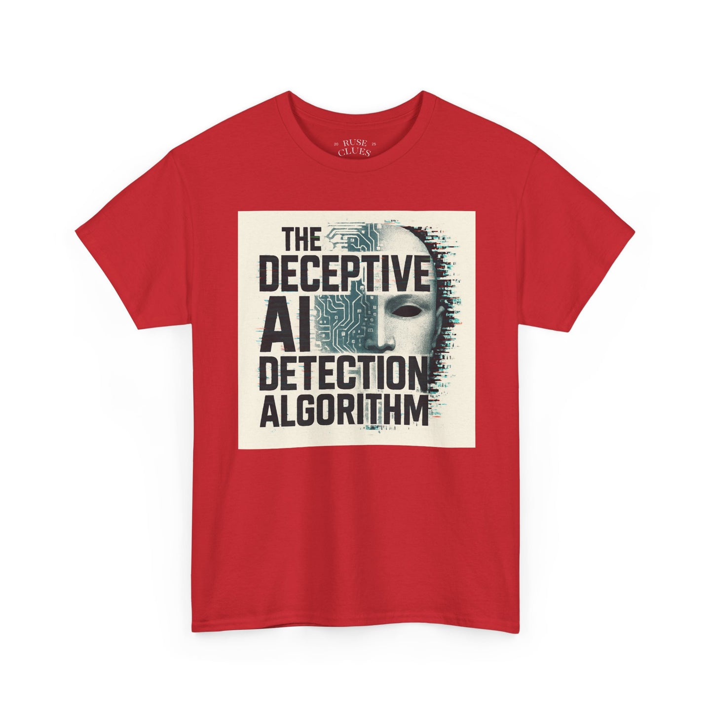The Deceptive AI Detection Algorithm Ruse Clues® Tee