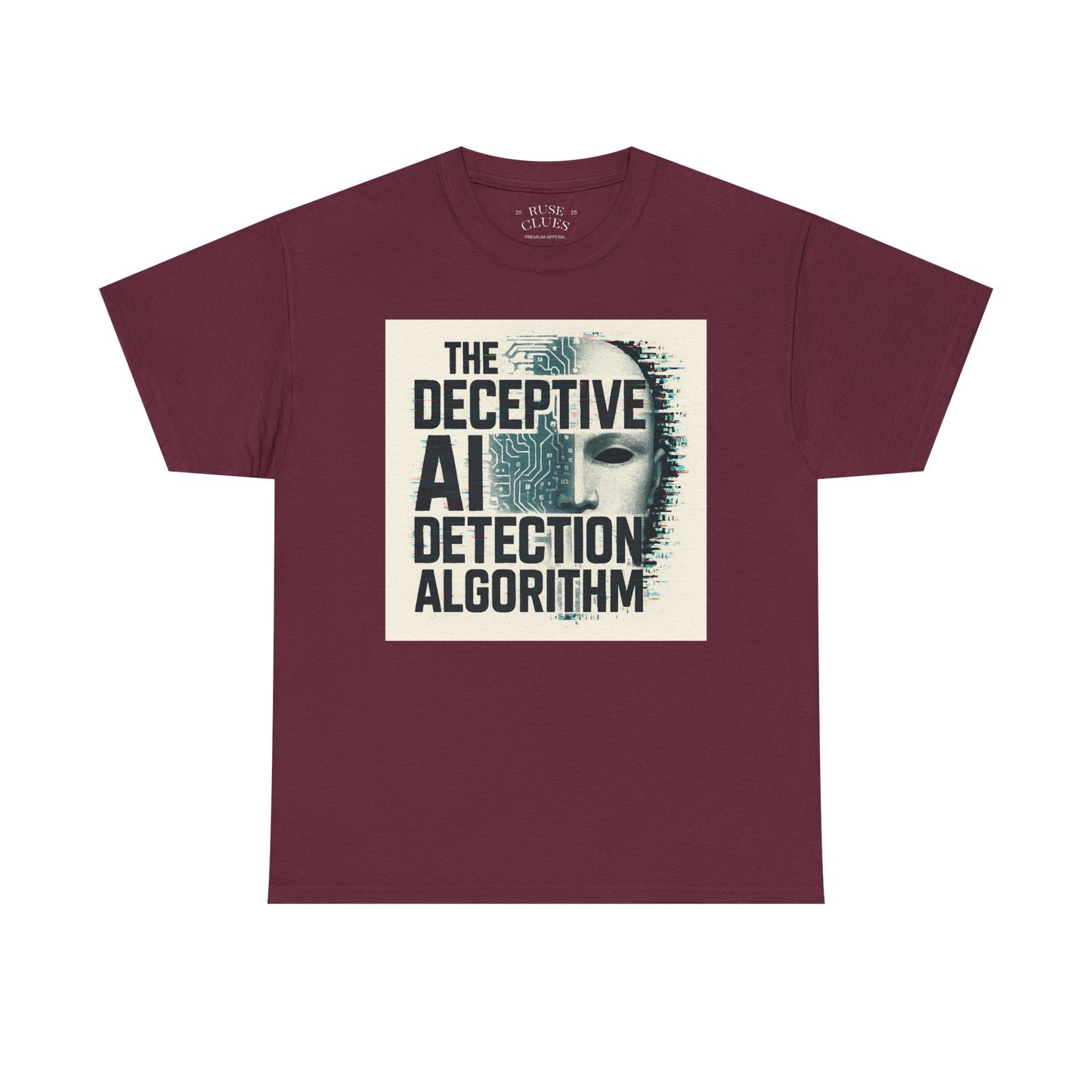 The Deceptive AI Detection Algorithm Ruse Clues® Tee